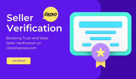 Seller Verification on OloloExpress.com: Boosting Trust and Sales
